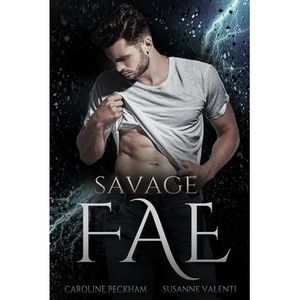Savage Fae -- Caroline Peckham